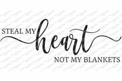 Steal My Heart Not My Blankets - Farmhouse Bedroom Sign SVG Product Image 2