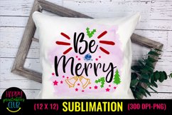 Be Merry Christmas Sublimation I Holiday Sublimation Designs Product Image 1
