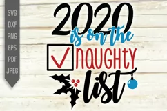 2020 Is On The Naughty List Svg. Funny Covid Design dxf, png Product Image 2