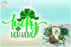 Lucky Mom-Mom St Patricks Day Quote Svg Dxf Eps Png Pdf Product Image 1