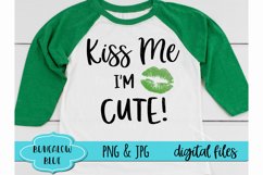 Kiss Me I'm Cute St. Patrick's Day Digital Download Product Image 1