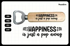 Funny Bottle Opener SVG | Beer Saying - A Pop Away Product Image 3