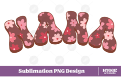 nana Png Retro Flowers Mother&#039;s Day Floral Mom Sublimation Product Image 1