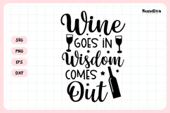 Wine Glass Quote SVG | Wine Goes In Wisdom Comes Out Product Image 3