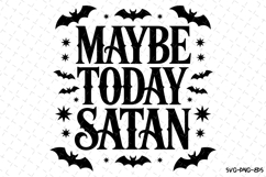 Maybe Today Satan Svg | Halloween Svg | Svg Cut Files Product Image 1