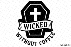Wicked Without Coffee Svg | Halloween Svg | Svg Cut Files Product Image 1
