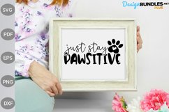 Just Stay Pawsitive SVG Cut Files/ Dog Mom SVG Design Product Image 2