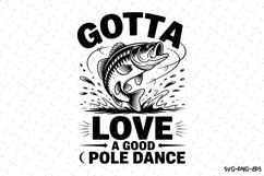 Gotta love a good pole dance svg | Father&#039;s day Svg | Svg Fi Product Image 1