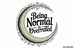 Being normal is overrated Svg | Halloween Svg | Svg Cut File Product Image 1