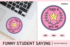 Funny Student Life Saying SVG | I Peaked In Week One Product Image 1