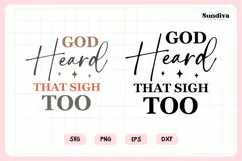 Funny Christian Saying SVG | God Heard That Sigh Too Product Image 3