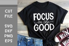 Focus on the Good, Hand Lettered, Cut File Product Image 1