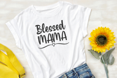 Blessed Mama svg, Blessed Mom Svg, Tshirt svg cut file Product Image 2