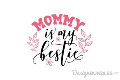 Mommy is my bestie Product Image 1