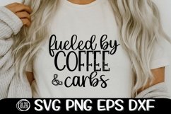 Fueled By Coffee &amp; Carbs - CARBS - SVG PNG EPS DXF Product Image 1