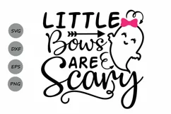 Little bows are scary svg, halloween svg, ghost svg. Product Image 1