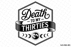 Death to my Thirties Svg | Halloween Svg | Svg Cut Files Product Image 1