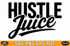 Hustle Juice SVG | Quotes | SVG Cut files Product Image 1