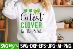 Cutest Clover In The Patch SVG Cut File,St.Patrick's Day SVG Product Image 1