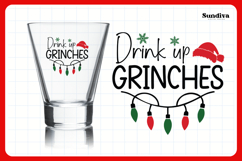 Funny Christmas Shot Glass Quote SVG | Drink Up, Grinches Product Image 3
