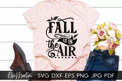 Fall Is In The Air SVG PNG Fall SVG Autumn quote Pumpkin Pie Product Image 3