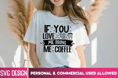If You Love Me Bring Me Coffee SVG Cut Files/ Coffee Quote Product Image 1
