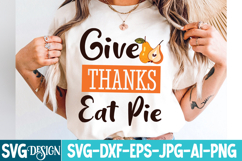 Give Thanks Eat Pie SVG Design | Thanksgiving SVG Design Product Image 4