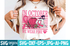 In October We Wear Pink SVG,Breast Cancer awareness SVG Product Image 7