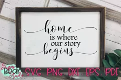 Home Is Where Our Story Begins | A Family Quote SVG Product Image 2