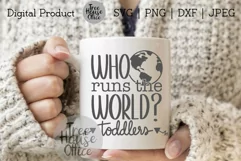 Who Runs the World? Funny Mom Shirt, Sassy Mom SVG PNG JPG Product Image 1