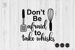 Don't Be Afraid To Take Whisks SVG Product Image 1