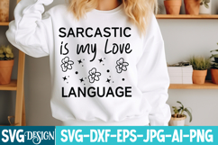 Sarcastic is my Love Language SVG Design/Sarcastic SVG Product Image 1