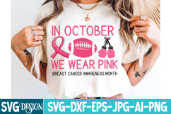 In October we wear Pink Breast Cancer awareness Month SVG Product Image 3
