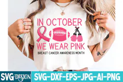 In October we wear Pink Breast Cancer awareness Month SVG Product Image 3