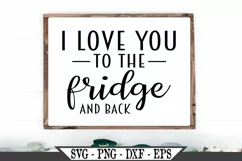 I Love You To The Fridge And Back SVG Product Image 1