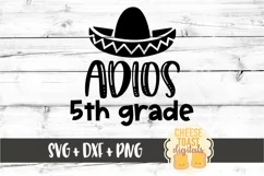 Adios 5th Grade - Last Day of School SVG PNG DXF Cut Files Product Image 2
