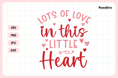 Kids Valentine's Day Quote SVG | Lots of Love in This Little Product Image 3