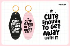 Snarky Quote Motel Keychain SVG | Cute Enough To Get Away Product Image 3