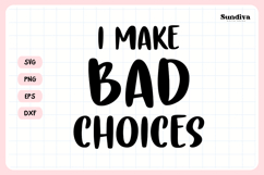 Funny Pet Tag Saying SVG | I Make Bad Choices Product Image 3