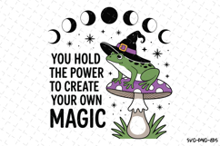 You hold the power to create your own magic Svg | Halloween Product Image 1