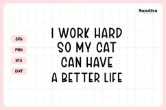 Funny Office Saying SVG | So My Cat Can Have A Better Life Product Image 3