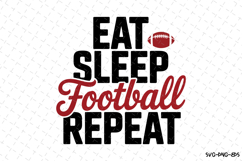 Eat Sleep Football Repeat Svg | Game Day Svg | Sport Svg Product Image 1