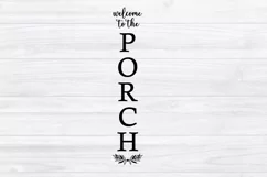 Vertical Porch Sign SVG Home sign Welcome To The Porch SVG Product Image 2