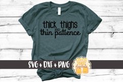 Thick Thighs and Thin Patience - SVG PNG DXF Cut Files Product Image 1