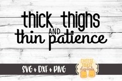 Thick Thighs and Thin Patience - SVG PNG DXF Cut Files Product Image 2