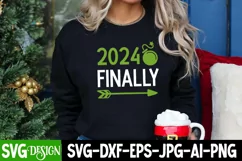 2024 Finally SVG Cut File, 2024 Finally SVG Design Quotes Product Image 2