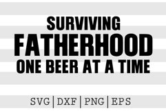 Surviving fatherhood one beer at a time SVG Product Image 1