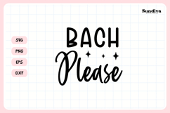 Bachelorette Party Saying SVG | Bach Please Product Image 3
