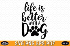 Life is better with a Dog SVG | Quotes | SVG Cut files Product Image 1
