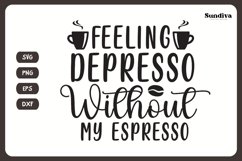 Coaster Quote SVG | Coffee Saying - Feeling Depresso Product Image 3